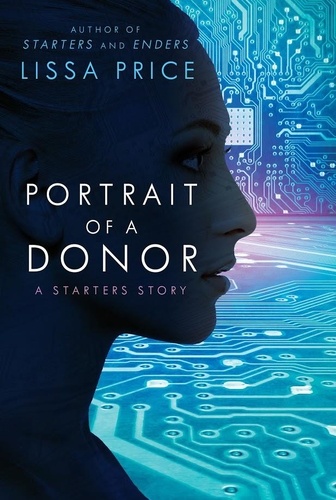 Lissa Price - Portrait of a Donor (Short Story).