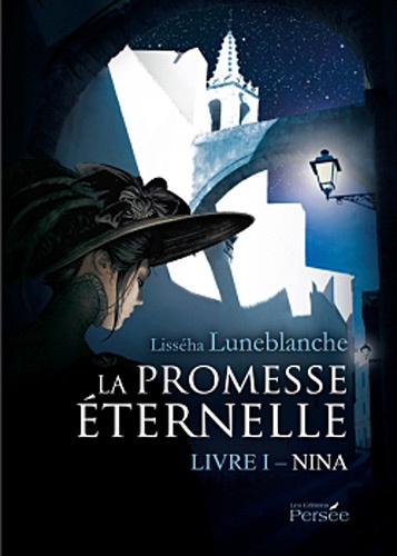 Lisséha Luneblanche - La promesse éternelle Tome 1 : Nina.