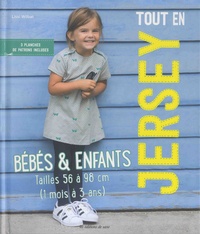 Lissi Wilbat - Tout en jersey bébés & enfants - Tailles 56 à 98 cm (1 mois à 3 ans). 3 planches de patrons incluses.