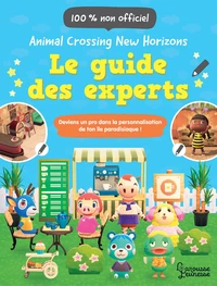 Le guide des experts Animal Crossing New Horizons