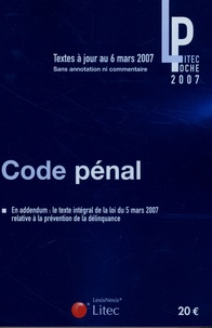 Litec - Code pénal - Textes à jour au 6 mars 2007.
