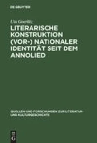 Literarische Konstruktion (vor-) nationaler Identität seit dem Annolied