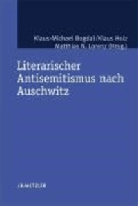 Literarischer Antisemitismus nach Auschwitz.