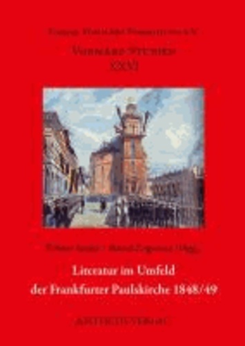 Literatur im Umfeld der Frankfurter Paulskirche 1848/49.