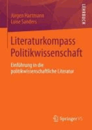 Literaturkompass Politikwissenschaft - Einführung in die politikwissenschaftliche Literatur.