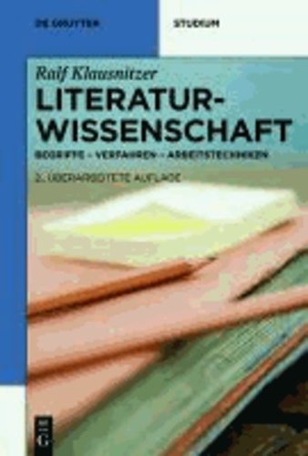 Literaturwissenschaft - Begriffe - Verfahren - Arbeitstechniken.