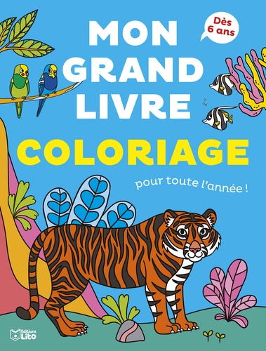 Mon grand livre de coloriage pour toute l'année !. Animaux