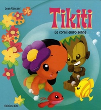  Lito - Tikiti Tome 4 : Le corail empoisonné.