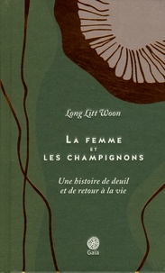 La femme et les champignons - Une histoire de deuil et de retour à la vie.pdf