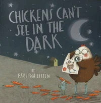 Chickens Can't See in the Dark
