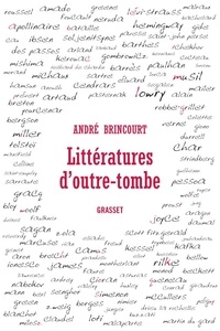 André Brincourt - Littératures d'outre-tombe.