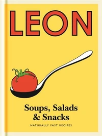 Little Leon: Soups, Salads &amp; Snacks