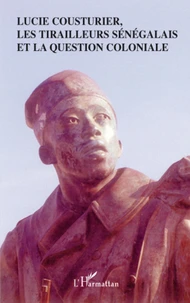 Lucie Cousturier, les tirailleurs sénégalais et question coloniale