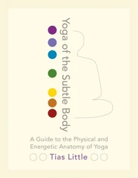 Yoga Of The Subtle Body /anglais