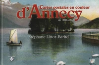 Cartes postales en couleur d'Annecy de 1900 à 1960