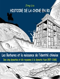 Les Barbares et la naissance de l'identité chinoise
