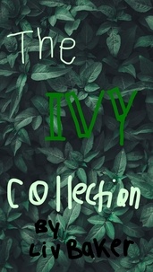  Liv Baker - The Ivy Collection Of Poems. - Poetry :), #1.
