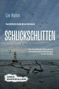 Nordseekrimi Schlickschlitten: Ein mitreißender Küstenkrimi mit spannenden Ermittlungen an der Nordsee