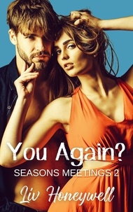  Liv Honeywell - You Again? - Seasons Meetings Series, #2.