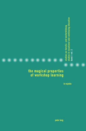 Liv Mjelde - The Magical Properties of Workshop Learning - Translated by Richard Daly.