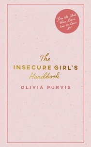 Livres audio en français téléchargeables gratuitement The Insecure Girl's Handbook (French Edition) 9781841883892 par Liv Purvis