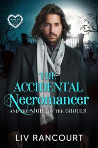 The Accidental Necromancer and the Night of the Ghouls