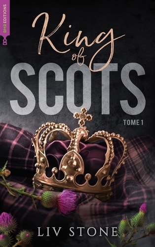 King of Scots Tome 1