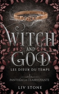 Witch and God - Les Dieux du temps Tome 2