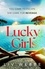 Lucky Girls. This summer’s most gripping holiday thriller – revenge, twists and hidden secrets