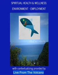 Spiritual Health &amp; Wellness: "Environment - Employment"