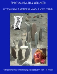 Spiritual Health &amp; Wellness: Let's Talk About Mesmerism, Money, &amp; Myrtle Smyth