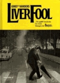 Liverfool - Die (wahre) Geschichte des ersten Managers der Beatles - Die wahre Geschichte des ersten Managers der Beatles.