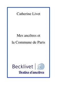 Mes ancêtres et la Commune de Paris