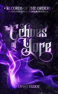 The Echoes of Yore: A Philosophical-Horror Novella