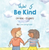  Livia Lemgruber - Be Kind (Arabic-English) - Language Lizard Bilingual Living in Harmony Series.