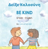  Livia Lemgruber - Be Kind (Greek-English) - Language Lizard Bilingual Living in Harmony Series.