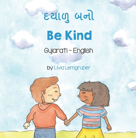  Livia Lemgruber - Be Kind (Gujarati-English) - Language Lizard Bilingual Living in Harmony Series.
