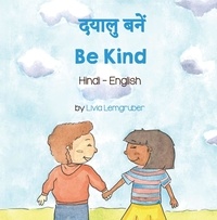  Livia Lemgruber - Be Kind (Hindi-English) - Language Lizard Bilingual Living in Harmony Series.
