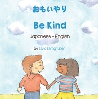  Livia Lemgruber - Be Kind (Japanese-English) - Language Lizard Bilingual Living in Harmony Series.