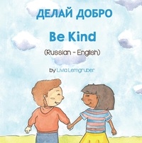  Livia Lemgruber - Be Kind (Russian-English) - Language Lizard Bilingual Living in Harmony Series.