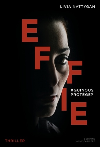 Effie. #QuiNousProtège?