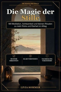 Die Magie der Stille
