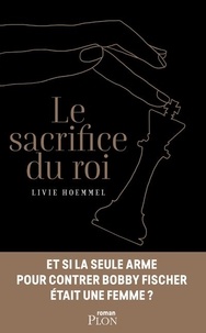 Livie Hoemmel - Le sacrifice du roi.