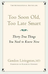 Too Soon Old, Too Late Smart