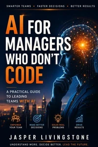 AI For Managers Who Don’t Code