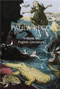 Paula Rego : Visions of English Literature