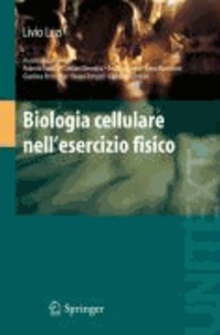 Livio Luzi - Biologia cellulare nell'esercizio fisico.