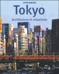 Livio Sacchi - Tokyo - Architecture et urbanisme.