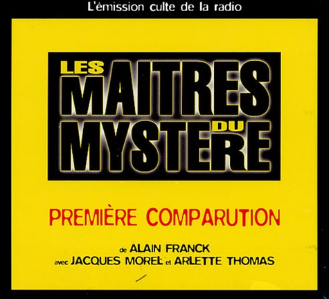 Alain Franck - Les Maîtres du Mystère - Volume 1, Première comparution. 1 CD audio