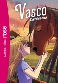 Vasco, cheval de coeur, Tome 05 - L'épreuve